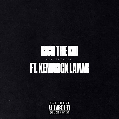 Rich The Kid New Freezer Ft Kendrick Lamar Dope Music