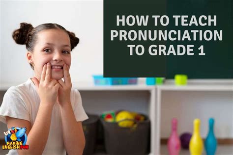 How To Teach Pronunciation To Grade 1making English Fun