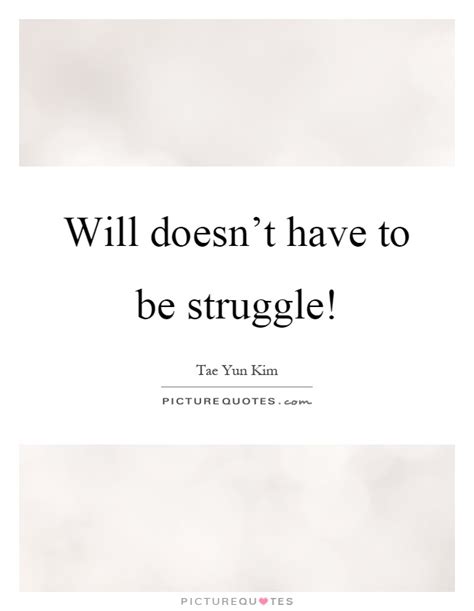 Tae Yun Kim Quotes And Sayings 26 Quotations