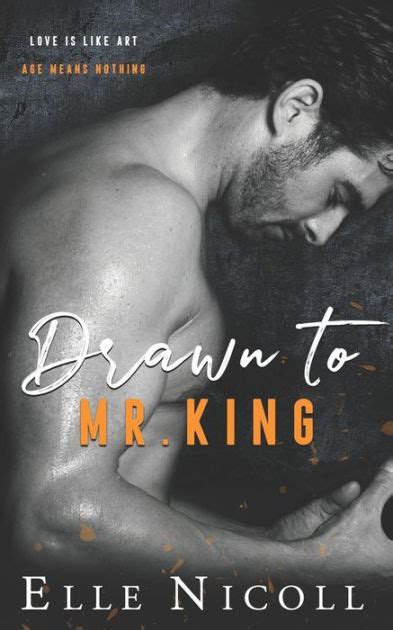 drawn to mr king a steamy age gap office romance by elle nicoll paperback barnes and noble®