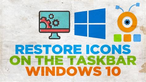 How To Restore Icons On The Windows 10 Taskbar How To Add Programs