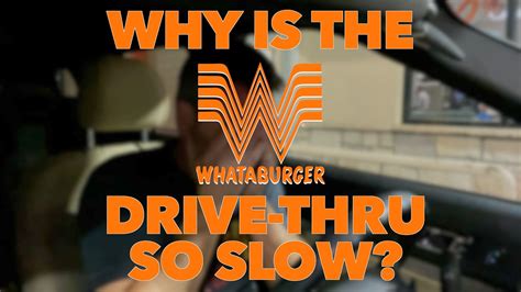 Why Is The Whataburger Drive Thru So Slow Youtube