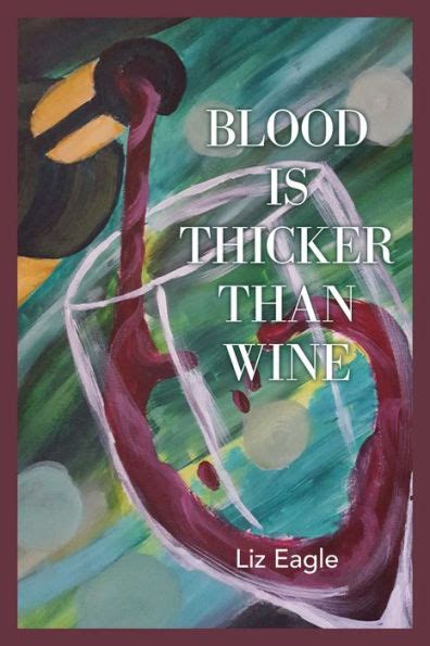 Blood Is Thicker Than Wine By Liz Eagle Ebook Barnes And Noble