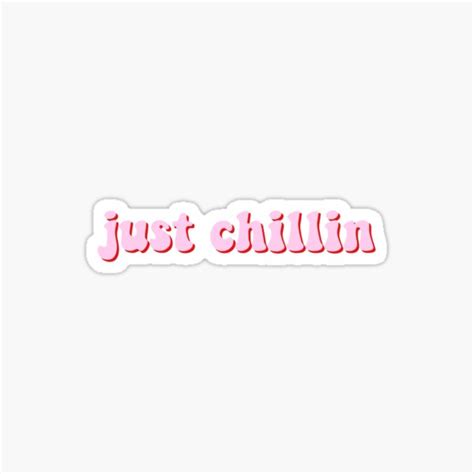 Just Chillin Sticker By Linnystickers Redbubble