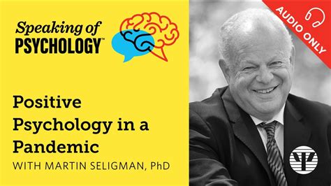 Positive Psychology In A Pandemic With Martin Seligman Phd Youtube
