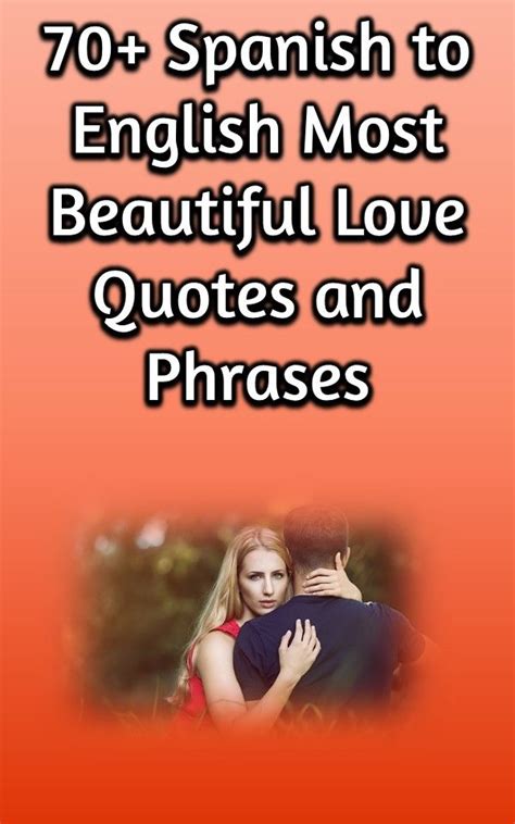 70 Spanish To English Most Beautiful Love Quotes And Phrases Spanish Quotes With Translation