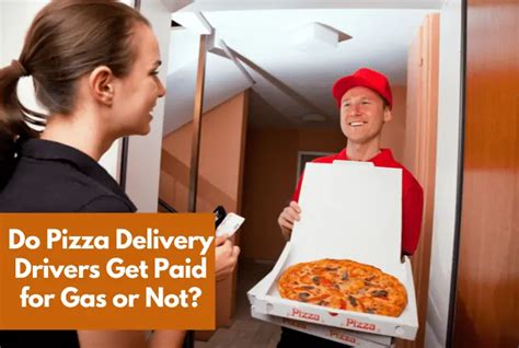 Do Pizza Delivery Drivers Get Paid For Gas Or Not Find Out