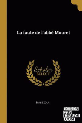 La Faute De Labbé Mouret de Émile Zola 978 0 274 85112 6