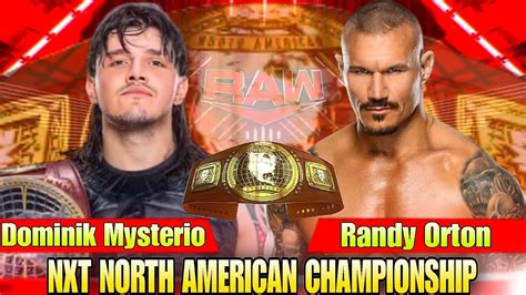 Dominik Mysterio Vs Randy Orton Nxt North American Title Full Match Wwe Raw July