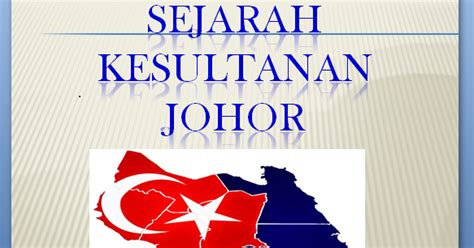 Sebanyak 24 negara di asia dan afrika menghadiri kaa 1955. LATAR BELAKANG SEJARAH KESULTANAN MELAYU: SEJARAH NEGERI JOHOR