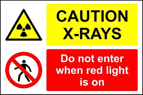 Caution X Rays Do Not Enter When Red Light Is On Safety Sign 3mm