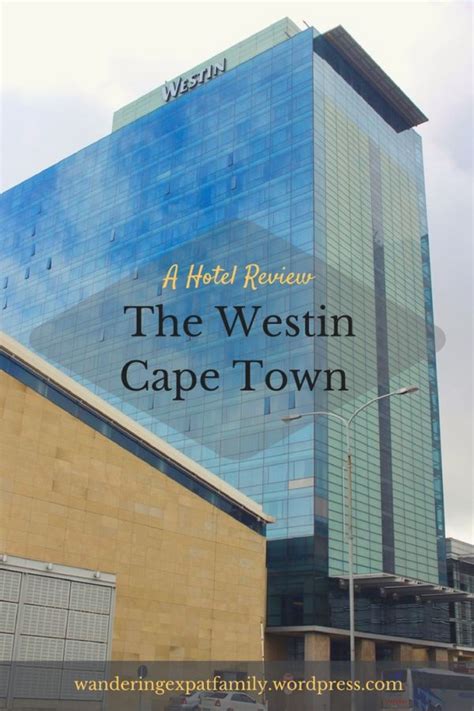Hotel Review The Westin Cape Town South Africa Travel Africa Travel