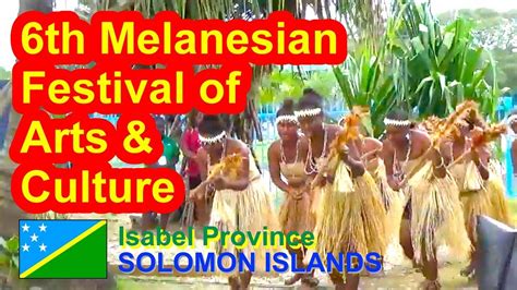 Isabel Province Solomon Islands 6th Melanesian Festival Of Arts And