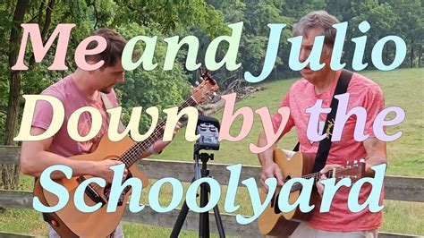 Me And Julio Down By The Schoolyard Cover Youtube