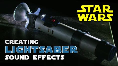 How To Create Star Wars Lightsaber Sound Effects Weta