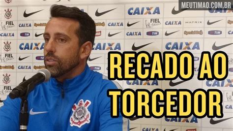 Edu Gaspar pede a confiança dos torcedores do Corinthians YouTube