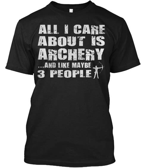 All I Care About Is Archery Funny T Shirt For Men Vitomestore T Shirt Mens Tshirts Water Polo