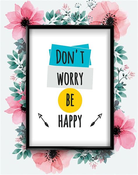 Dont Worry Be Happy Motivational Inspirational Quote Poster Print Wall