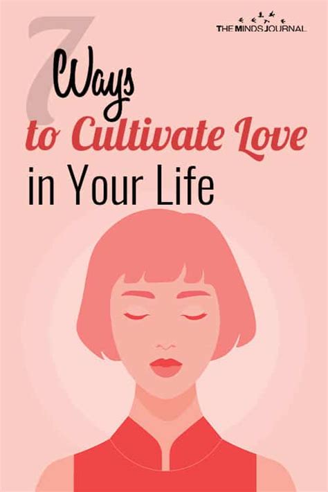 7 ways to cultivate love in your life and become happier