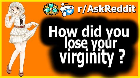 NSFW How Did You Lose Your Virginity YouTube
