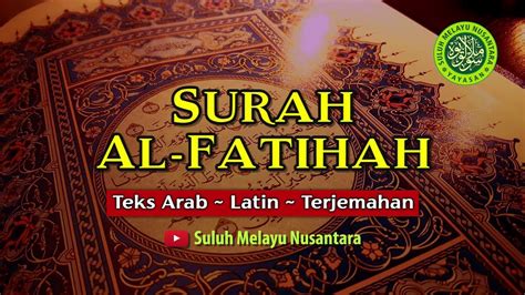 SURAH AL FATIHAH Teks Arab Latin Terjemahan Indonesia