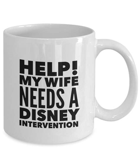 Help My Wife Needs A Disney Intervention Mug Shop