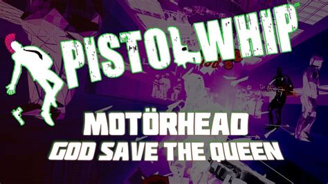 pistol whip custom track motörhead god save the queen sex pistols cover youtube