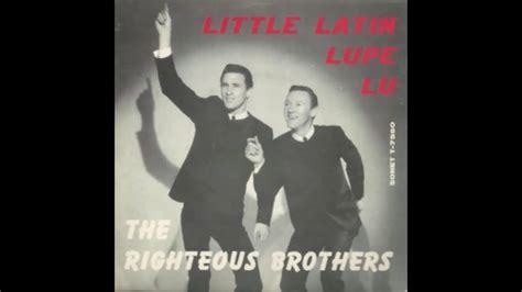 Little Latin Lupe Lu Righteous Brothers Des Youtube