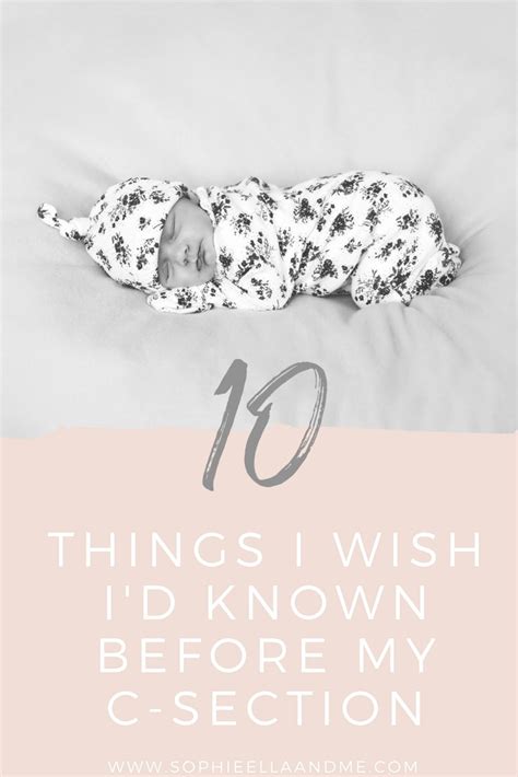 10 things i wish i d known before my c section sophie ella and me