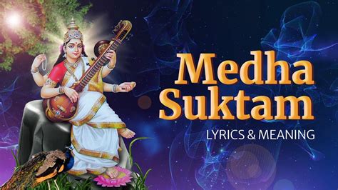 Medha Suktam Vedic Chant For Good Memory And Intelligence With Lyrics