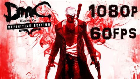 Dmc Devil May Cry Definitive Edition Launch Trailer 1080p Hd 60fps Ps4 Xbone Youtube