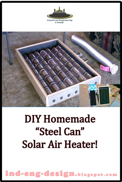 Diy Homemade Steel Can Solar Air Heater