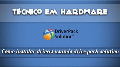 Como Instalar Drivers Usando O Driver Pack Solution 13 Youtube