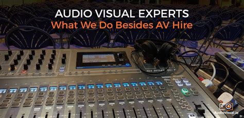 Audio Visual Experts - What We Do Besides AV Hire