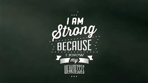 I Am Strong Because I Know My Weakness Hd Attitude Wallpapers Hd
