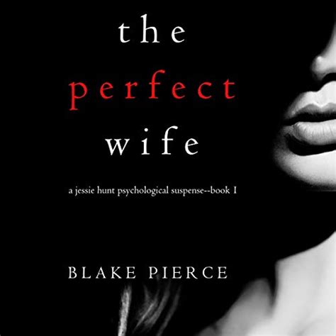 The Perfect Wife By Blake Pierce Audiobook