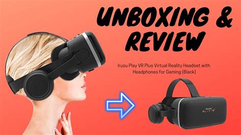 Irusu Play Vr Plus Virtual Reality Headset With Headphones For Gaming Best Unboxing And Review