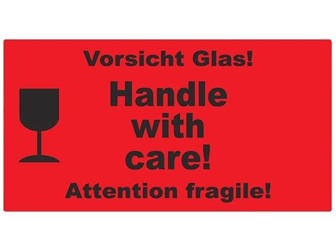 (= behutsam vorgehen) to be wary. Warnetiketten, rot - 145x76mm - Vorsicht Glas! Handle with ...