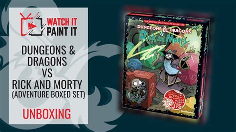 Dungeons And Dragons Vs Rick And Morty Unboxing Adventure