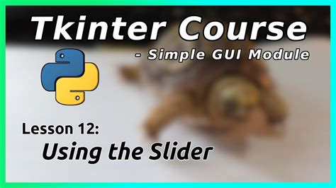 Slider Tkinter Tutorial Part 12 Youtube