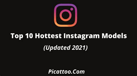 Top 10 Hottest Instagram Models Of 2021 Updated
