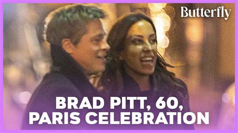 Brad Pitt Celebrates His 60th Birthday In Paris With Girlfriend Ines De