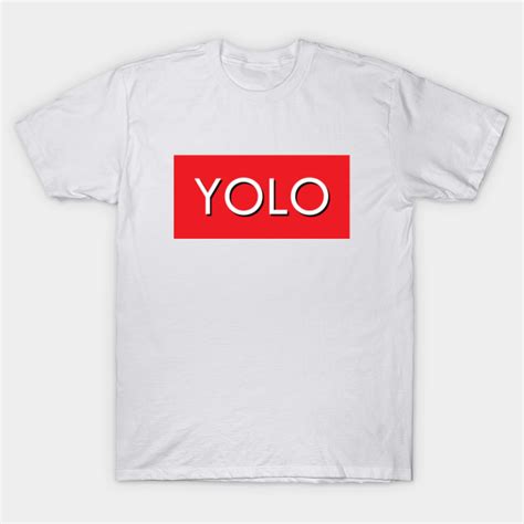Yolo Yolo T Shirt Teepublic