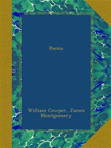 Pdf⋙ Poems By William Cowper James Montgomery Laurencefugaireman