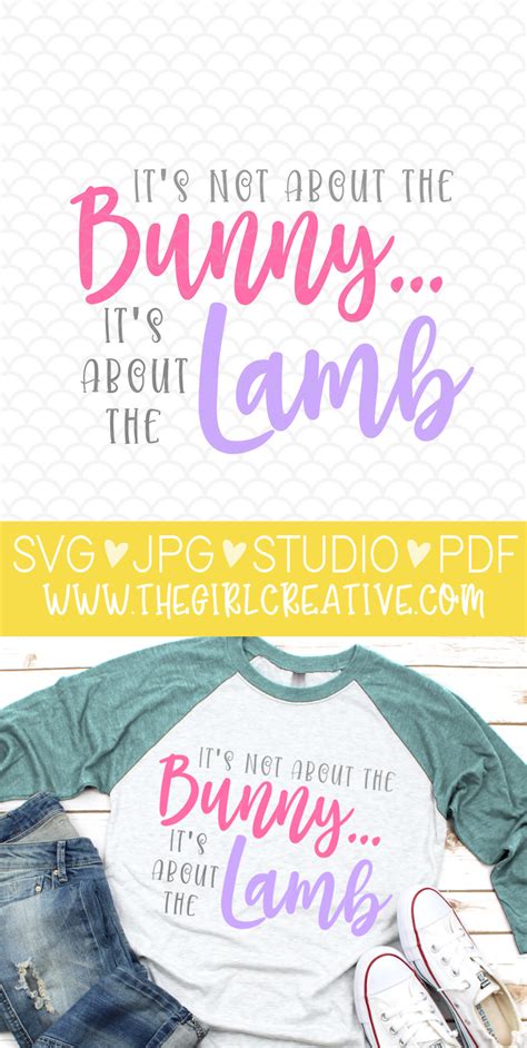 It’s Not About the Bunny, It’s About the Lamb SVG - The Girl Creative