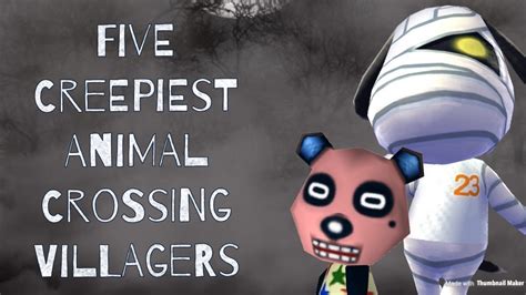 Five Creepiest Animal Crossing Villagers Youtube