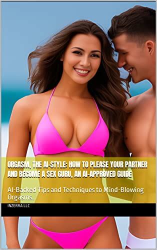 Amazon Orgasm The Ai Style How To Please Your Partner And Become A
