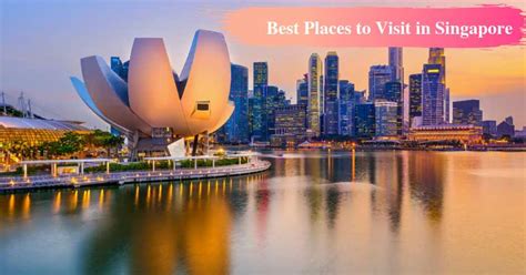 Top 10 Best Places To Visit In Singapore
