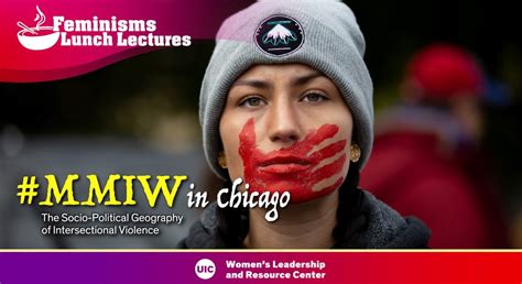 Mmiw In Chicago The Socio Political Geography Of Intersectional