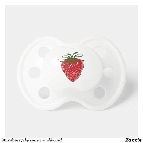 Strawberry Pacifier Zazzle Pacifier Design Pacifier Custom